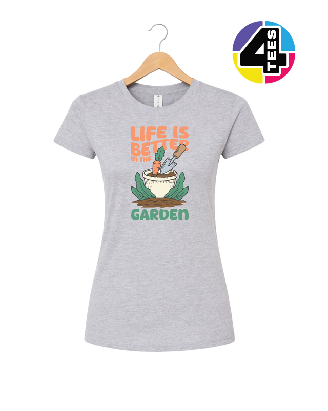 Life Is Better in the Garden Women's Tee