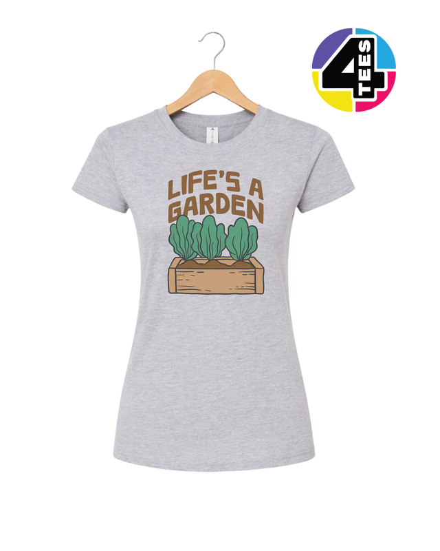 Life’s a Garden Women's Tee