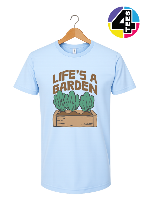 Life’s a Garden Tee