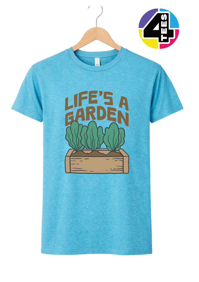 Life’s a Garden Tee