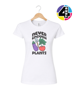 Never Enough Plants Women's Tee