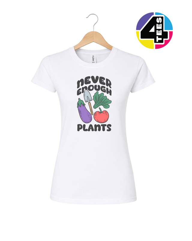 Never Enough Plants Women's Tee