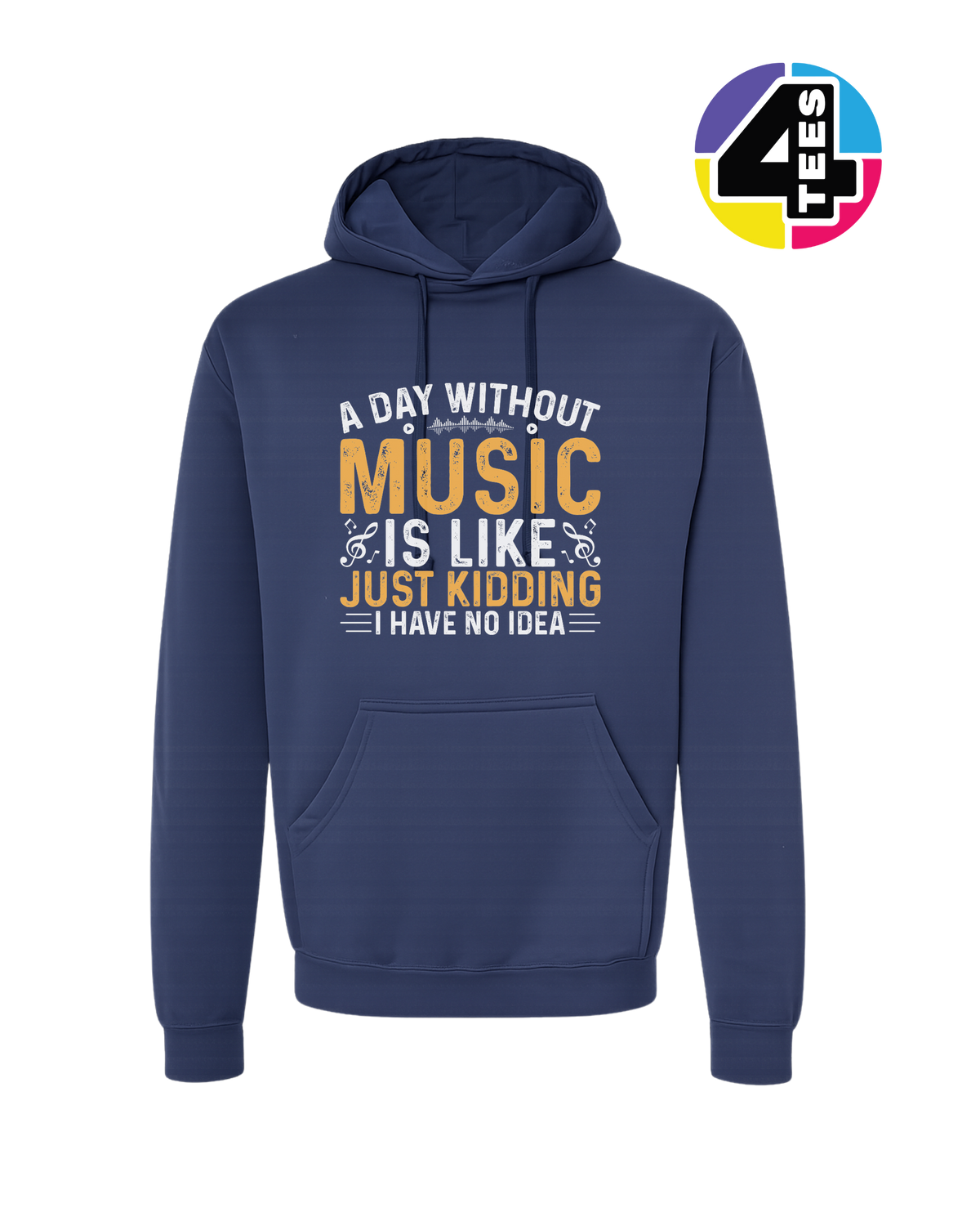 A Day Without Music Hoodie