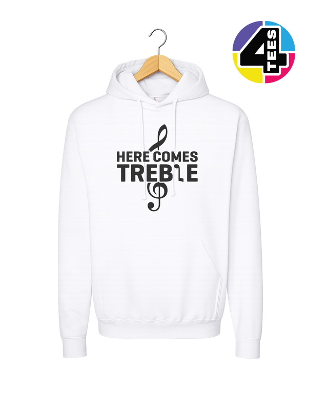 Here Comes Treble Hoodie