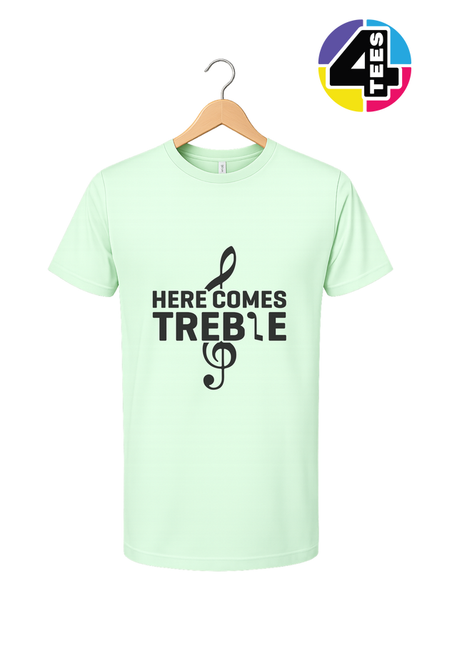 Here Comes Treble Tee