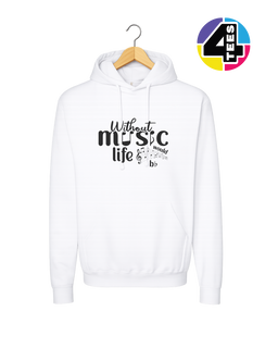 Without Music Life Would Be Flat Hoodie