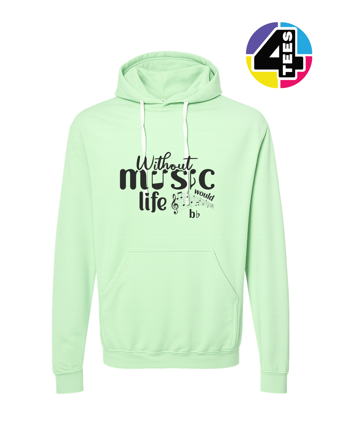 Without Music Life Would Be Flat Hoodie