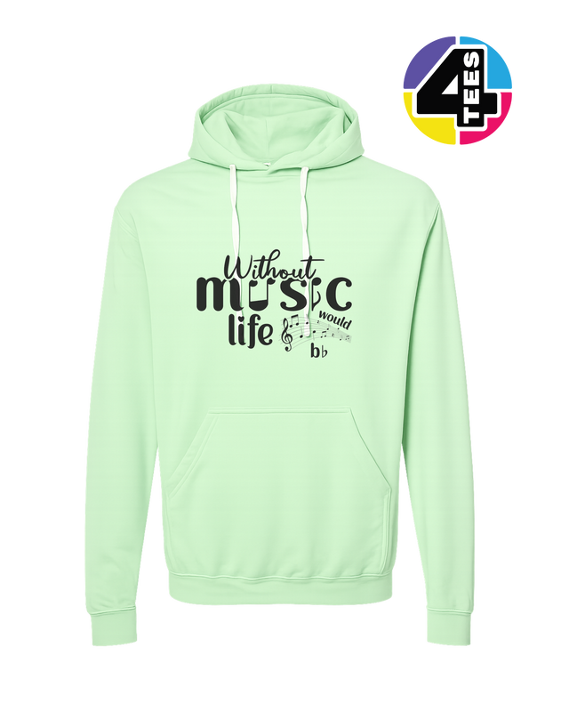 Without Music Life Would Be Flat Hoodie