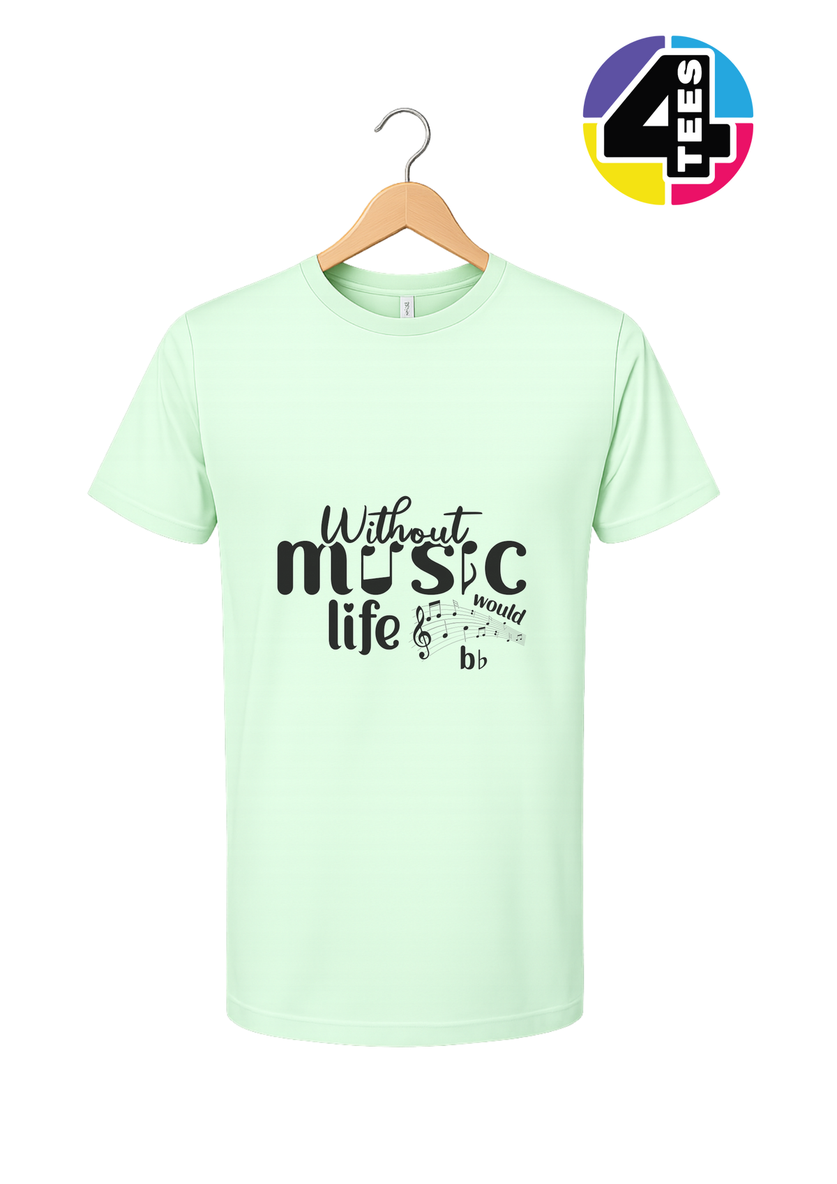 Without Music Life Would Be Flat Tee