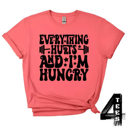 Everything Hurts & I'm Hungry