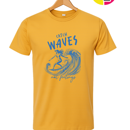 Catch Waves Not Feelings