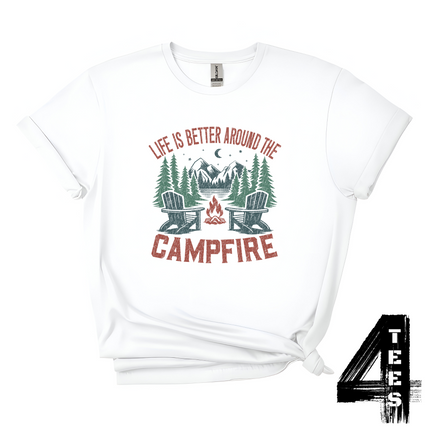 Life Is Better Around The Campfire