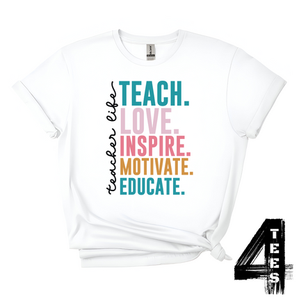 TEACH LOVE INSPIRE MOTIVATE EDUCATE