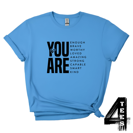 You are enough brave