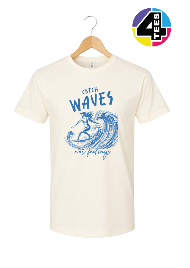 Catch Waves Not Feelings