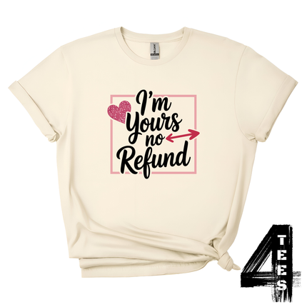 I'm yours no refund